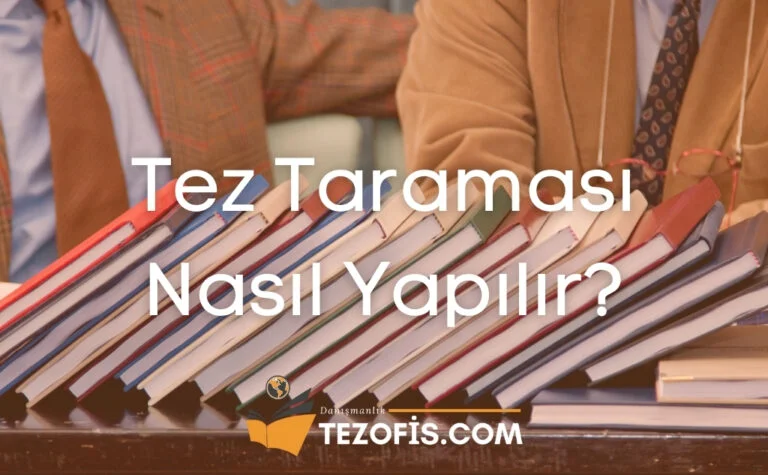 Tez Taraması Nasıl Yapılır?